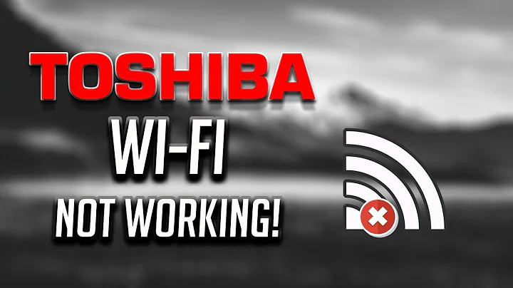Fix Toshiba Wi-Fi Not Working in Windows  10/8/7 [2021]