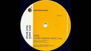 Chris Walsh & Dave Beran - Shake (Revolt Clogrock Remix)