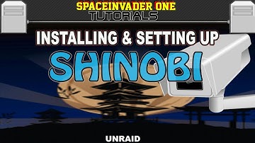 Setting up CCTV on Unraid - pt3 - Setting Up and Configuring Shinobi