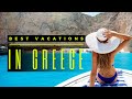 The top 10 best vacations for couples in greece