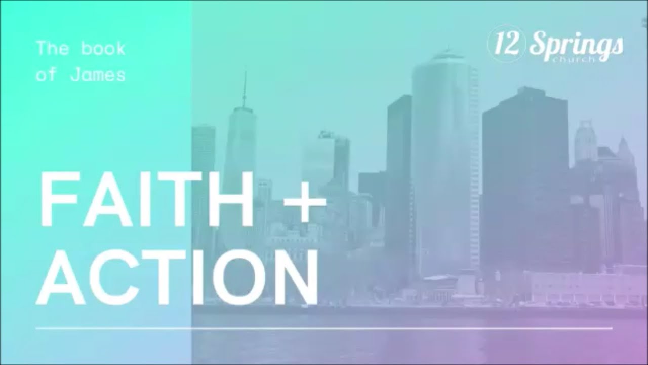 The Book of James: Faith + Action week 1 - YouTube