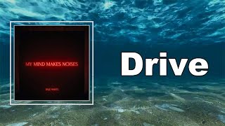 Pale Waves - Drive  (Lyrics)