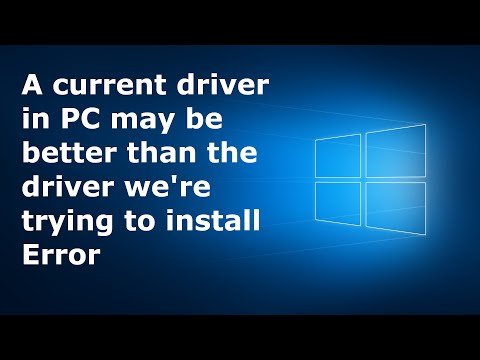 How to Fix A current driver in PC may be better than the driver we're trying to install in Win10.
