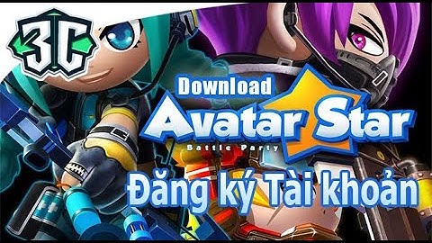 Hướng dẫn ĐĂNG KÝ TÀI KHOẢN, TẢI GAME VÀ CÀI ĐẶT Avatar Star VN Reborn by Chim Cúc Cu