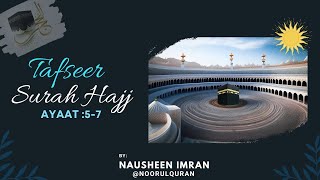 Tafseer Surah Hajj 5-7 by Nausheen Imran hajj حج