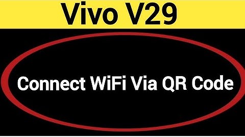 How to connect WiFi via QR code, Vivo V29 me Bina password ke Wi Fi connect kaise karen