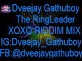 Dveejay Gathuboy XOXO RIDDIM  MIX 2016 {Yung Talent Z Entertainmens}