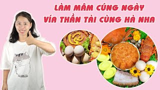 Cách Làm Mâm Cơm Cúng ngày Vía Thần Tài | HÀ COOKING