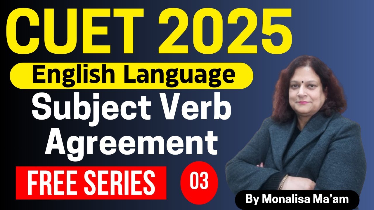 CUET 2025 | English Language Free Series | Subject Verb Agreement ...
