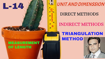 (L-14) 11ᵗʰ Class //MEASUREMENT OF LENGTH//Direct Methods//Indirect Methods