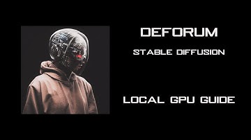 Local GPU Tutorial for deforum Stable Diffusion