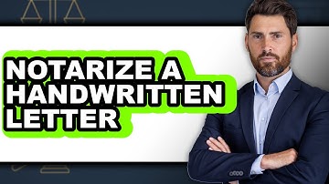 How To Notarize a Handwritten Letter