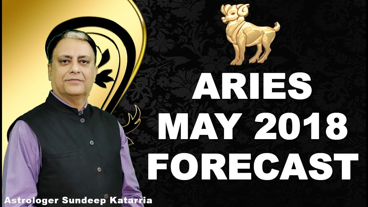 ARIES Horoscope Monthly Forecast May 2018 Astrology