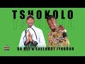 Tshokolo - Dr Nel x Loverboy Iyooooh (Official Audio)