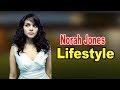 Norah Jones - Lifestyle, Boyfriend, Family, Hobbies, Net Worth, Biography 2020 | Celebrity Glorious
