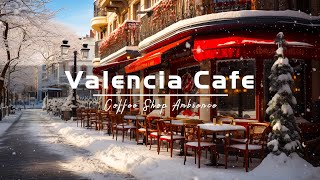 Valencia Winter Coffee Shop Ambience - Smooth Bossa Nova Instrumental for Relaxation