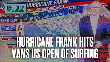 Hurricane Frank Hits The Vans U.S. Open of Surfing