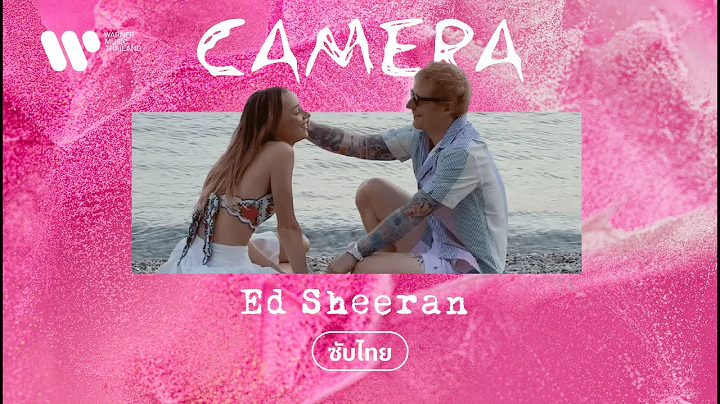 [Sub Thai] Camera - Ed Sheeran
