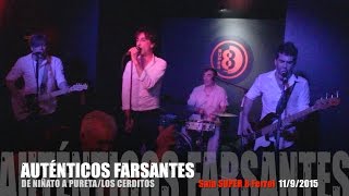 Auténticos Farsantes - De niñato a pureta/Los cerditos SALA SUPER 8 Ferrol 11/9/2015