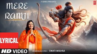 Mere Ramji (Lyrical Video) Swati Mishra, Mohit Music | T-Series