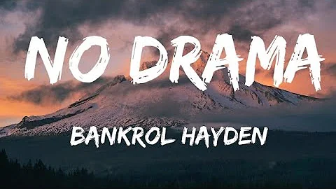 Bankrol Hayden - No Drama (Lyrics)