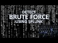 Splunk UseCase | Splunk Alert | Splunk Detect Brute force
