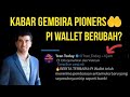 Update Perkembangan, Ada Yang Berubah Di Dompet Pi Pioners🤲🏛🚀