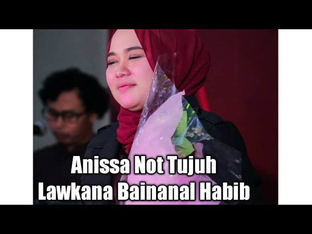Lawkana Bainanal Habib II Anissa Rahman Not Tujuh #anisarahman #nottujuh class=