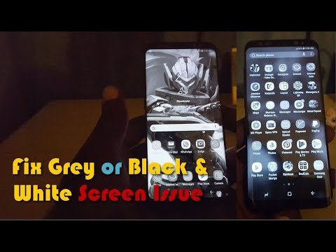 Fix Black and white screen prblem Galaxy S8,S8 Plus and Note 8 (Grey Screen)