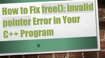 How to Fix free(): invalid pointer Error in Your C+ +  Program