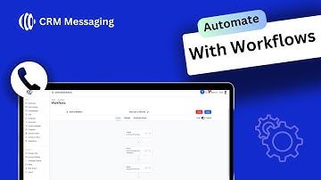CRM Messaging Workflows Setup: A Complete Guide to Automating Customer Communications