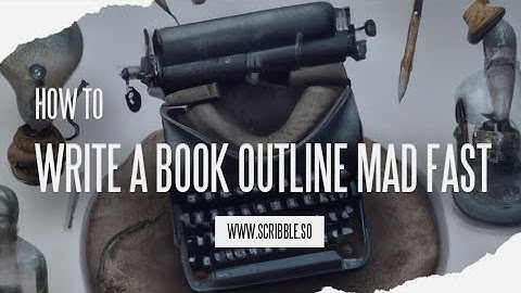 How to Write a Book Outline - (FAST)