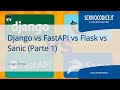 Django vs FastAPI vs Flask vs Sanic: quale framework Python scegliere per le tue API?