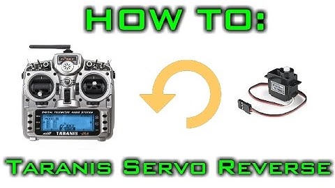 How To: Reverse a Servo with the FRSKY Taranis