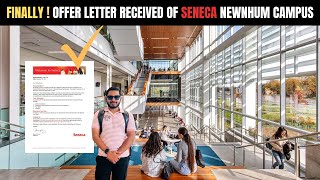 Finallyyyy! Offer letter of Seneca college Received Newnham Campus |  complete Process Explained💯