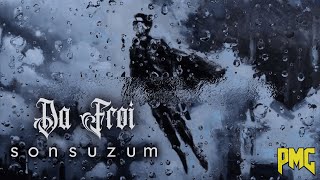 Da Froi - Sonsuzum (Lyric Video) Resimi