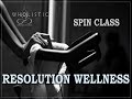 RESOLUTION WELLNESS #002 || SPIN CLASS