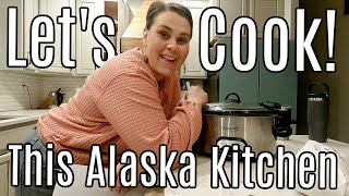 Cook W/ Me in This Alaska Kitchen