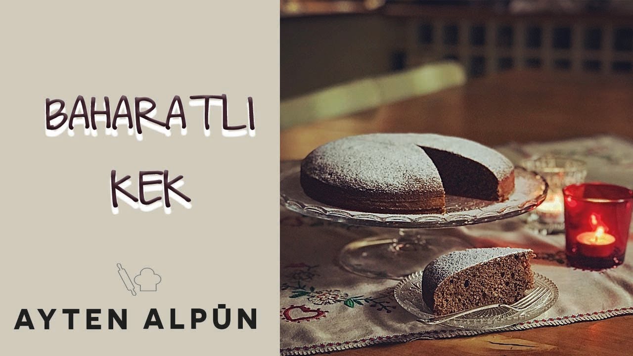 Baharatlı Kek | Ayten Alpün |