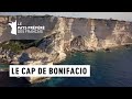 Le cap de Bonifacio - Corse du Sud - Les 100 lieux qu'il faut voir - Documentaire