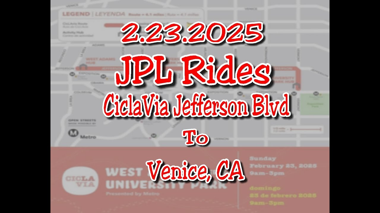 02 23 2025 JPL Rides / Glendale PEV CicLaVia (Jefferson Blvd) to Venice