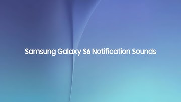 Samsung Galaxy S6 Notification Sounds