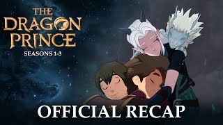 The Dragon Prince | Seasons 1-3 Official Recap