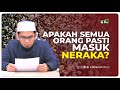 Menjawab Isu Semua Manusia Masuk Neraka! - Ustadz Adi Hidayat