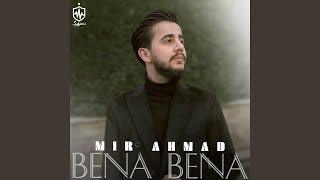 Bena Bena - Mir Ahmad