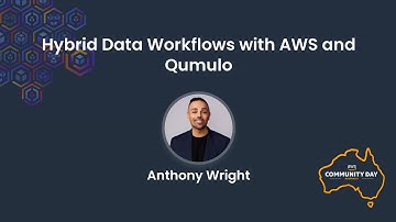 Hybrid Data Workflows with AWS and Qumulo | Anthony Wright | AWS Community Day Australia 2025