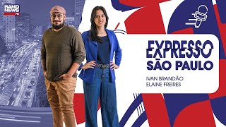 🔴 [AO VIVO] Expresso São Paulo - 03/06/2024