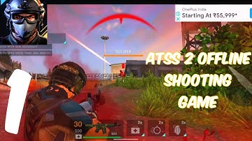 ATSS 2: Offline Shooting Game Gameplay (Android, iOS) - Part 1