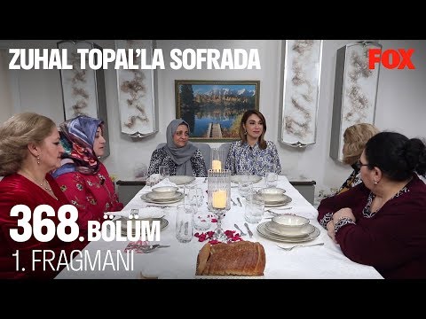 Zuhal Topal’la Sofrada 368. Bölüm 1. Fragmanı