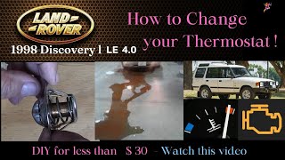 How to Replace your Thermostat - 1998 Land Rover Discovery 1 LE 4.0 - DIY For Less than $30 Bucks